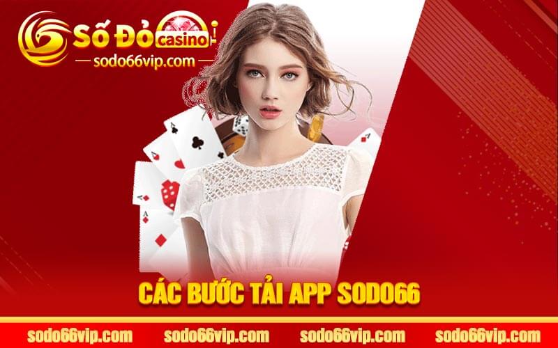 Các bước tải app Sodo66