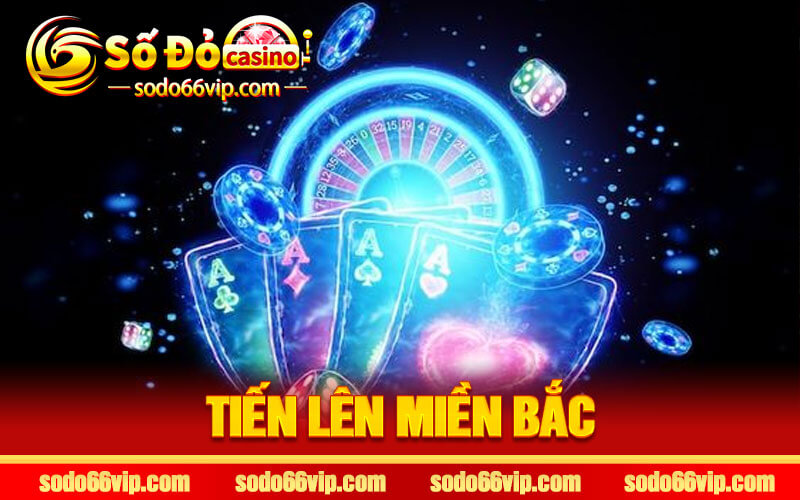 Tiến Lên Miền Bắc