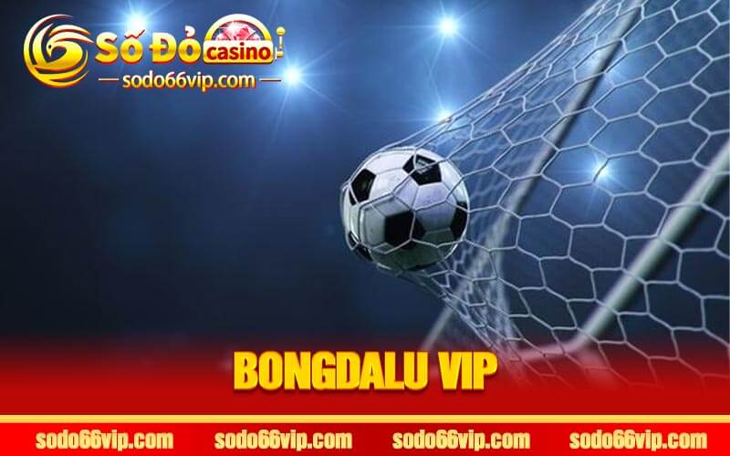 Bongdalu Vip